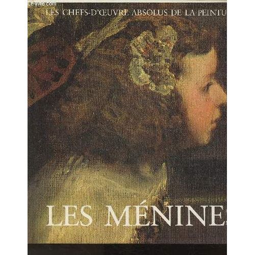 Vélasquez- Les Ménines- Musée Du Prado (Collection Les Chefs-D Oeuvre Absolus De La Peinture)