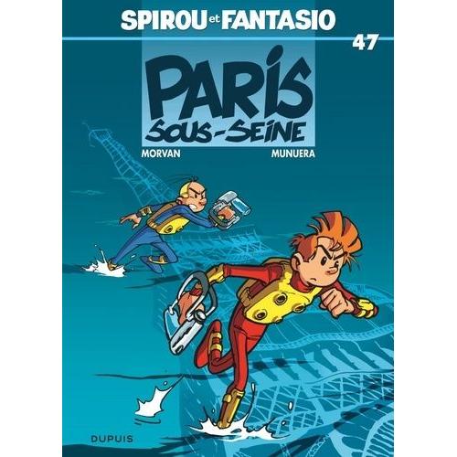 Spirou Et Fantasio Tome 47 - Paris-Sous-Seine