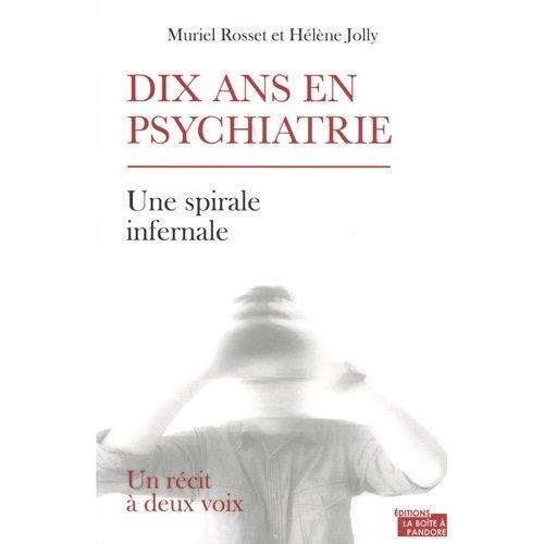 Dix Ans En Psychiatrie