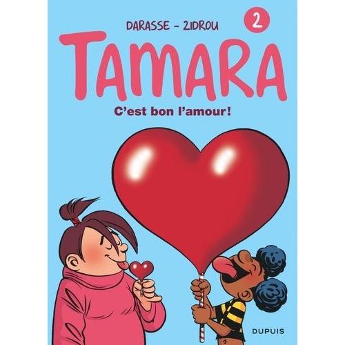 Tamara Tome 2 - C'est Bon L'amour