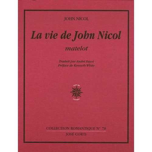 La Vie De John Nicol, Matelot - Avec Ses Aventures Autour Du Monde Racontées Par Lui-Même, 1755-1825