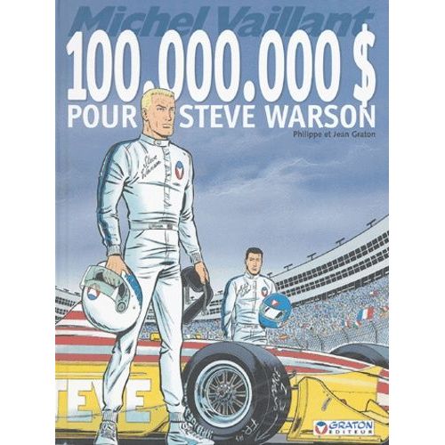 Michel Vaillant Tome 66 - 100 000 000 Dollars Pour Steve Warson