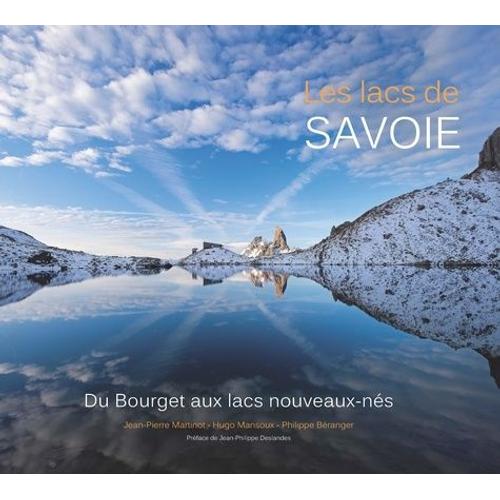 Les Lacs De Savoie - Du Bourget Aux Lacs Nouveaux-Nés