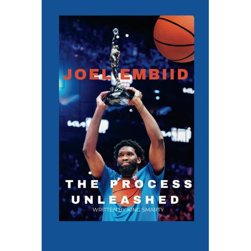 Joel Embiid: The Process Unleashed