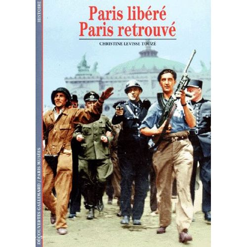 Paris Libéré, Paris Retrouvé