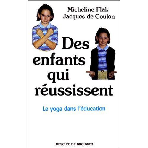 Des Enfants Qui Réussissent - Le Yoga À L'école