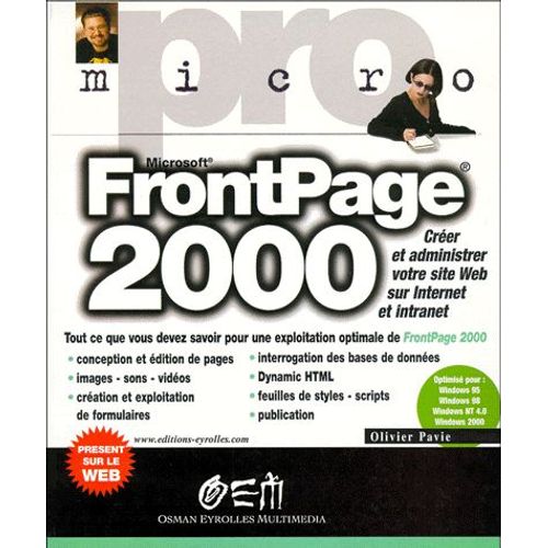 Frontpage 2000 - Créer Et Administrer Votre Site Web Sur Internet Et Intranet