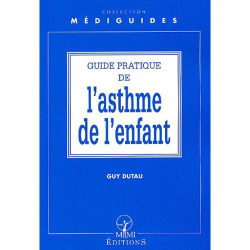 Guide Pratique De L'asthme De L'enfant