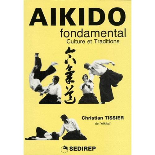 Aïkido Fondamental - Culture Et Traditions