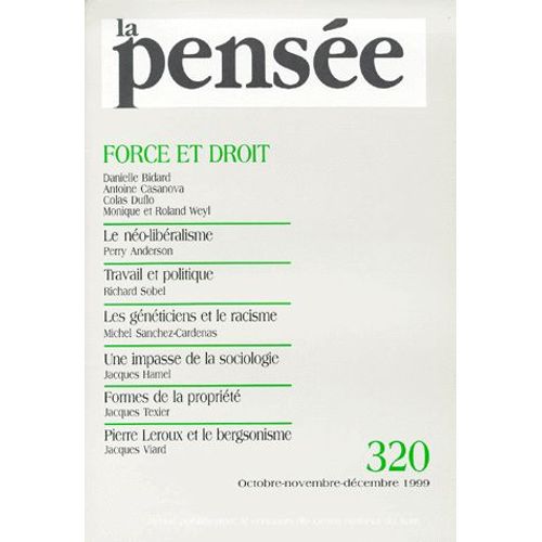 La Pensee N° 320 Octobre-Novembre-Decembre 1999 : Force Et Droit