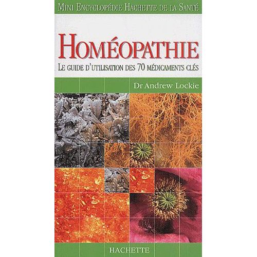 Homéopathie - Le Guide D'utilisation Des 70 Médicaments Clés
