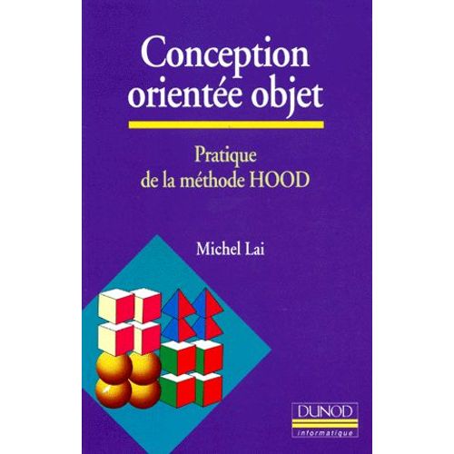Conception Orientee Objet - Pratique De La Méthode Hood