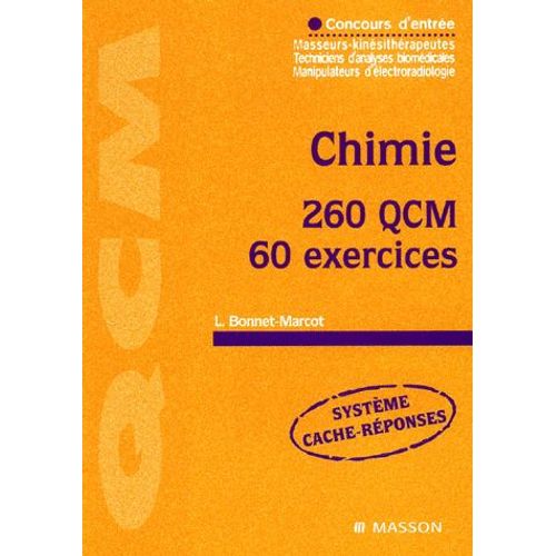 Chimie, 260 Qcm, 60 Exercices - Concours D'entrée Masseurs-Kinésithérapeutes, Techniciens D'analyses Biomédicales, Manipulateurs D'électroradiologie