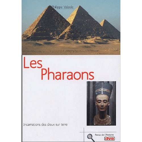 Les Pharaons - Incarnation Des Dieux Sur Terre