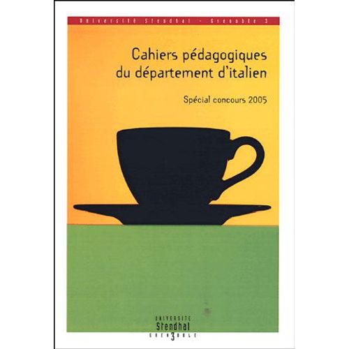 Cahiers Pédagogiques Du Département D'italien - Spécial Concours 2005