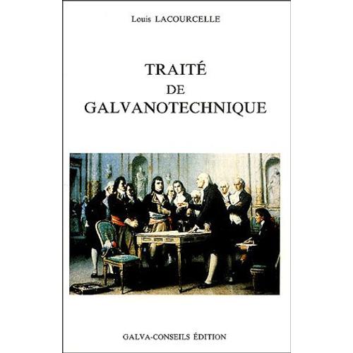 Traité De Galvanotechnique