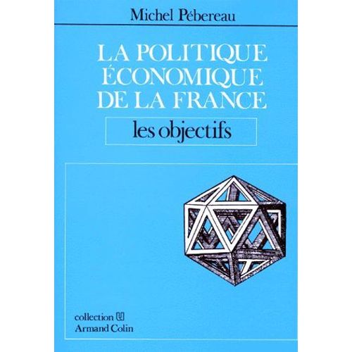 La Politique Economique De La France - Les Objectifs