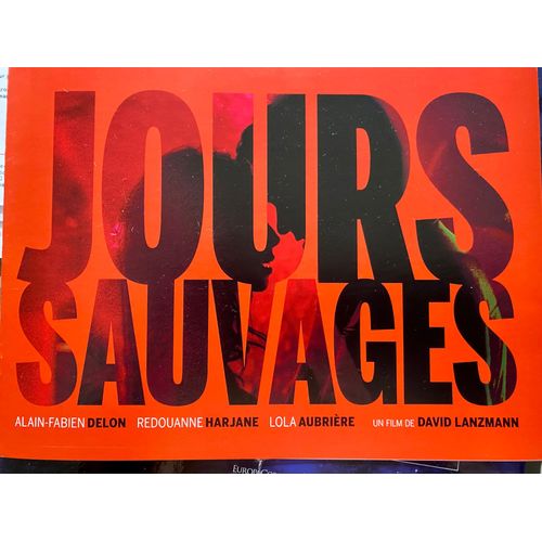 Dossier De Presse "Jours Sauvages" (De David Lanzmann, Avec Alain-Fabien Delon, Redouanne Harjane, 2023)