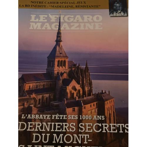 Le Figaro Magazine Des 11-12 Août 2023. L’Abbaye Fête Sed 1000 Ans. Les Derniers Secrets Du Mont-Saint-Michel. 