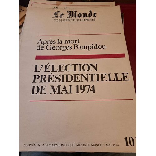 Le Monde Dossiers Et Documents L'élection Présidentielle De 1974
