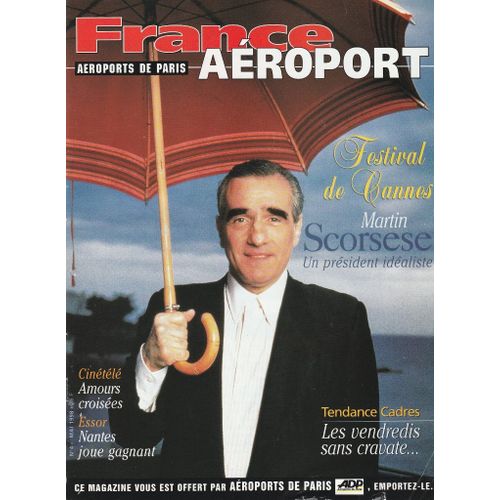 France Aéroport Magazine N°4 Mai 1998 Martin Scorsese (Cannes 1998), La Loire Un Département Nature