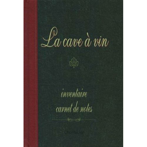 La Cave A Vin - Inventaire, Carnet De Notes