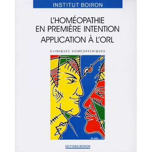 L'homéopathie En Première Intention - Application À L'orl