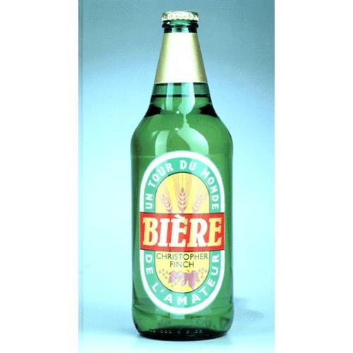 Biere - Un Tour Du Monde De L'amateur
