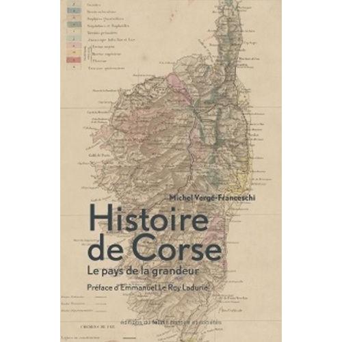 Histoire De Corse - Le Pays De La Grandeur