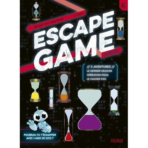 Escape Game Junior : 3 Aventures - Le Dernier Dragon - Opération Pizza - Le Hacker Fou
