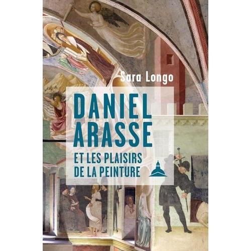 Daniel Arasse Et Les Plaisirs De La Peinture