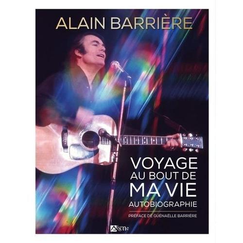 Voyage Au Bout Ma Vie - Autobiographie