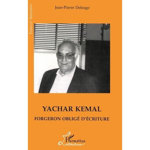Yachar Kemal - Forgeron Obligé D'écriture