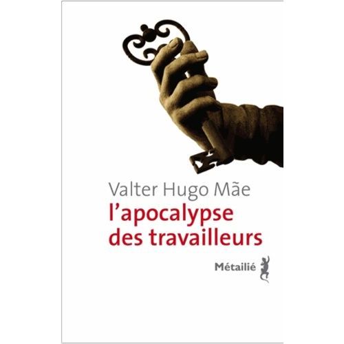 L'apocalypse Des Travailleurs