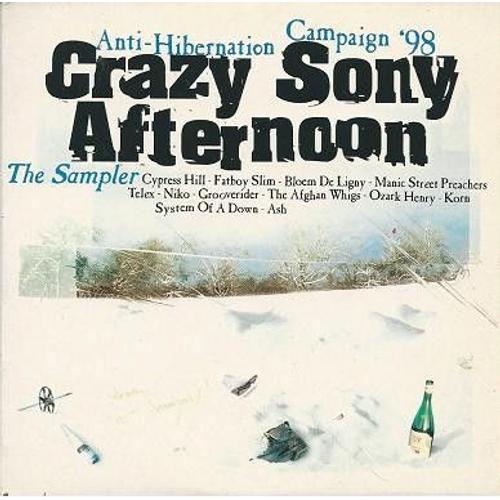 Crazy Sony Afternoon - Cd 12 Titres : Ash / Korn / Cypress Hill / Fatboy Slim / Bloem De Ligny / Manic Street Preachers / Telex / Niko / Grooverider / The Afghan Whigs / Ozark Henry / System Of A Down