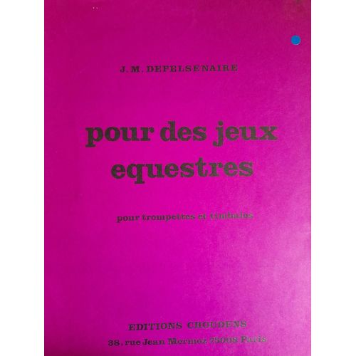 Depelsenaires Pour Les Jeux Équestres Trompettes & Timbales . Choudens