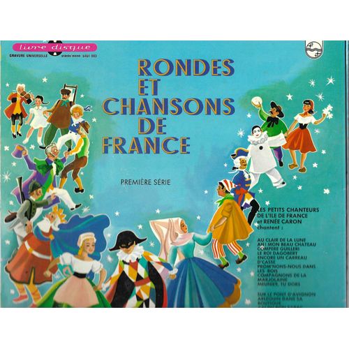 Les Petits Chanteurs De L'ile De France Et Renée Caron : Rondes Et Chansons De France Première Série - Au Clair De La Lune, Le Roi Dagobert, Arlequin Dans Sa Boutique, ….. (Livre Disque) (25cm)