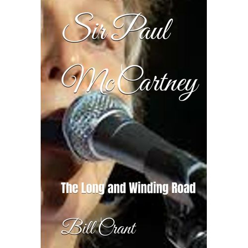 Sir Paul Mccartney: The Long And Winding Road