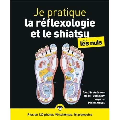 Je Pratique La Réflexologie Et Le Shiatsu Pour Les Nuls