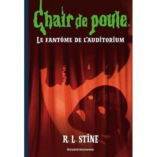 Chair De Poule - Tome 23 - Le Fantôme De L'auditorium