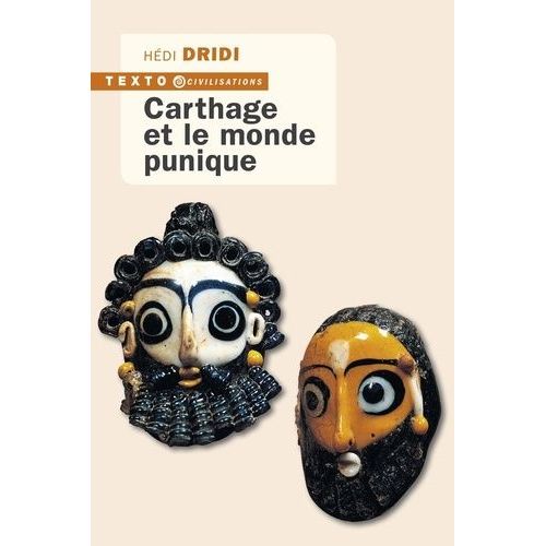 Carthage Et Le Monde Punique