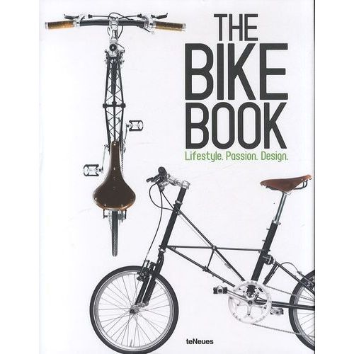 The Bike Book - Lifestyle, Passion, Design