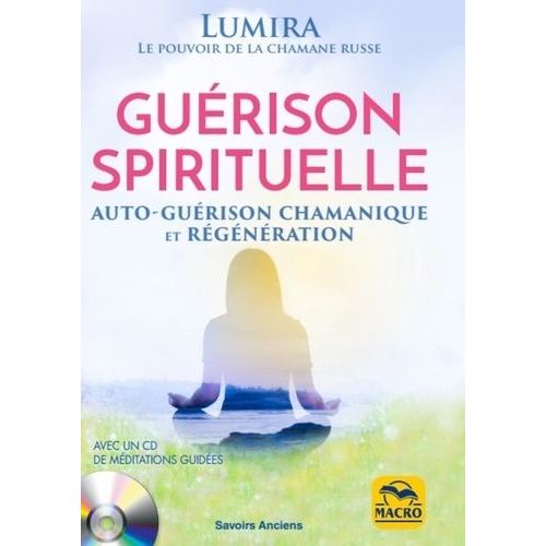 Guérison Spirituelle - Auto-Guérison Chamanique Et Régénération (1 Cd Audio)