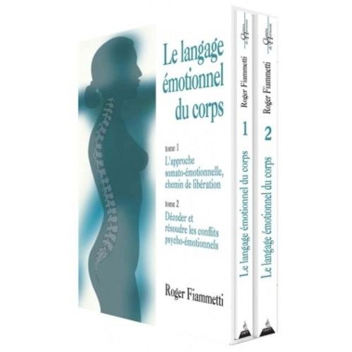 Le Langage Émotionnel Du Corps - Coffret En 2 Volume : L'approche Somato-Émotionnelle, Chemin De Libération - Décoder Et Résoudre Les Conflits Psycho-Émotionnels Et 1 Poster