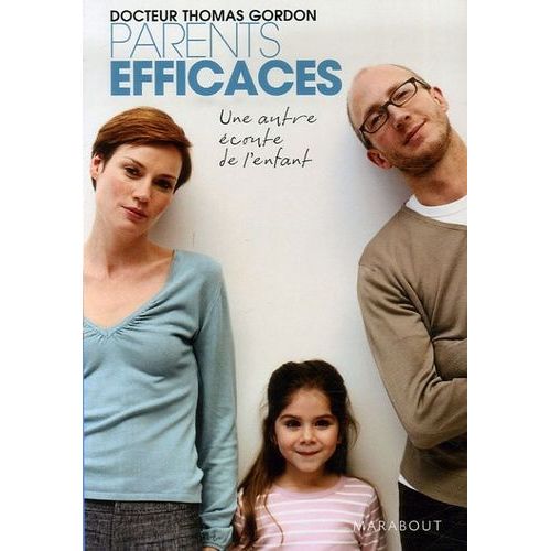 Parents Efficaces - Une Autre Écoute De L'enfant