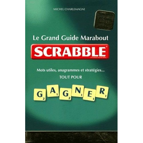 Le Grand Guide Marabout Du Scrabble