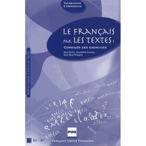 Le Français Par Les Textes 1 - Corrigés Des Exercices