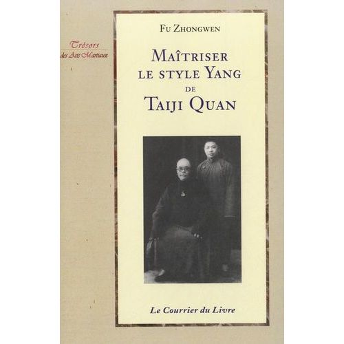 Maîtrisez Le Style Yang De Taiji Quan