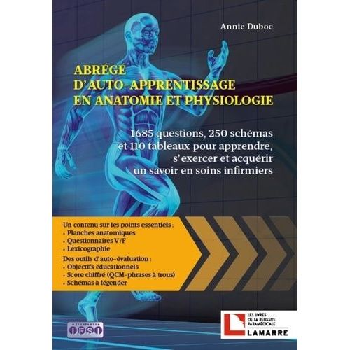 Abrégé D'auto-Apprentissage En Anatomie Et Physiologie - 1685 Questions, 250 Schémas Et 110 Tableaux Pour Apprendre, S'exercer Et Acquérir Un Savoir En Soins Infirmiers