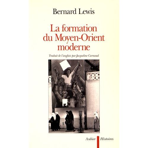 La Formation Du Moyen-Orient Moderne